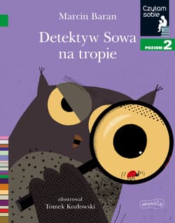 Detektyw Sowa na tropie Czytam sobie Poziom 2 - Marcin Baran