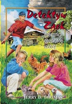 Detektyw Zack i tajemnica opuszczonej stodoły Tom 6 - Thomas Jerry D.