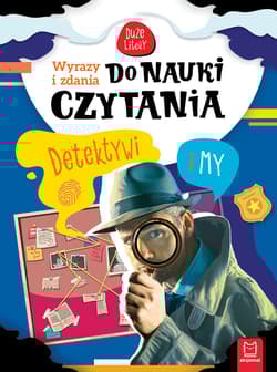 Detektywi i my. Wyrazy i zdania do nauki czytania. Duże litery - Bogusław Michalec