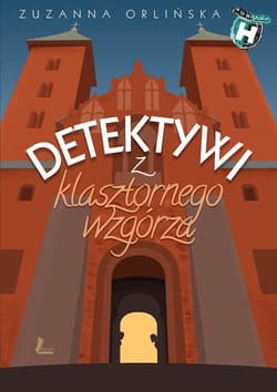 Detektywi z klasztornego wzgórza - Zuzanna Orlińska