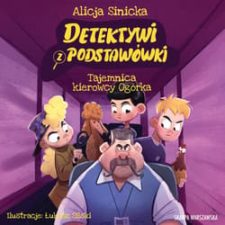 Detektywi z podstawówki. Tajemnica kierowcy Ogórka - audiobook - Alicja Sinicka