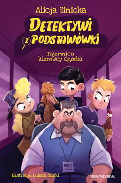 Detektywi z podstawówki. Tajemnica kierowcy Ogórka - ebook - Alicja Sinicka
