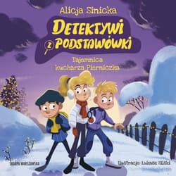 Detektywi z podstawówki. Tajemnica kucharza Pierniczka - audiobook - Alicja Sinicka