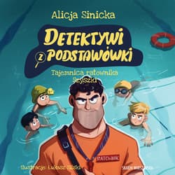 Detektywi z podstawówki. Tajemnica ratownika Szyszki - audiobook - Alicja Sinicka