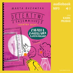 Detektywi z Tajemniczej 5 kontra duchy 3. Zagadka zwierciadła Twardowskiego - audiobook - Marta Guzowska