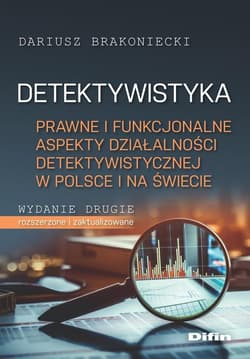 Detektywistyka. Prawne i funkcjonalne aspekty... - Dariusz Brakoniecki