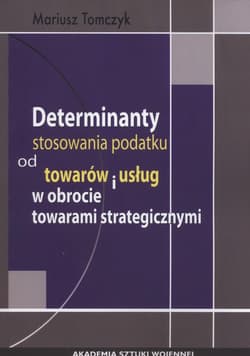Determinanty stosowania podatku od towaru i usług w obrocie towarami strategicznymi