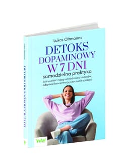 Galeria - zdjęcie nr. 5 - Detoks dopaminowy w 7 dni samodzielna praktyka. Jak uwolnić mózg od nadmiaru bodźców, odzyskać koncentrację i poczucie spokoju