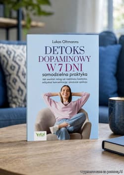 Galeria - zdjęcie nr. 3 - Detoks dopaminowy w 7 dni samodzielna praktyka. Jak uwolnić mózg od nadmiaru bodźców, odzyskać koncentrację i poczucie spokoju