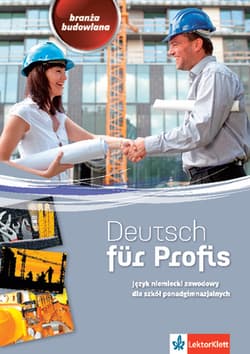 Deutsch für Profis Język niemiecki zawodowy Branża budowlana - Ewa Matuszak, Adam Tomaszczyk