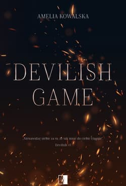 Devilish Game. Devilish. Tom 1 - Amelia Kowalska
