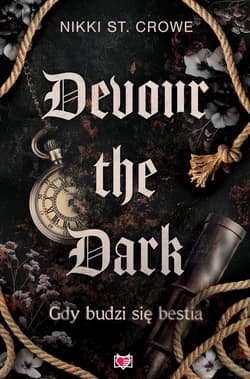 Devour the Dark. Gdy budzi się bestia. Devourer. Tom 2 - ebook - Crowe Nikki St.