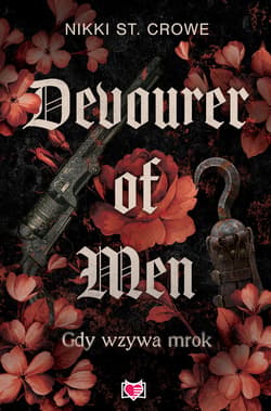 Devourer of Men. Gdy wzywa mrok. Devourer. Tom 1 - ebook - Crowe Nikki St.