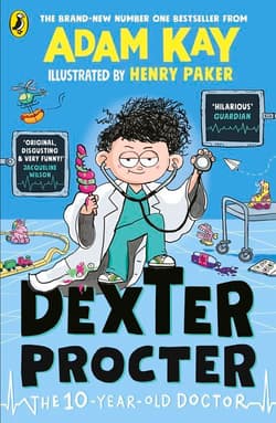 Dexter Procter the 10-Year-Old Doctor - Adam Kay
