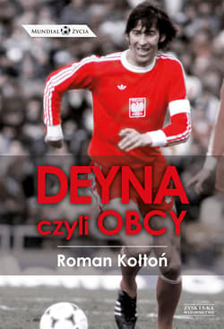 Deyna, czyli obcy - ebook - Roman Kołtoń