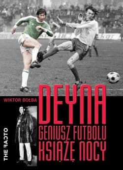 Deyna Geniusz futbolu, książę nocy - Bołba Wiktor