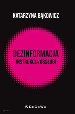 Dezinformacja Instrukcja obsługi - Katarzyna Bąkowicz