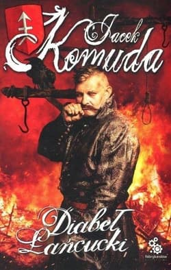 Diabeł Łańcucki - Jacek  Komuda