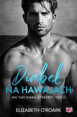 Diabeł na Hawajach. Nie taki diabeł straszny. - ebook - Elizabeth O'Roark