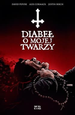 Diabeł o mojej twarzy - David Pepose, Alex Cormack, Justin Birch