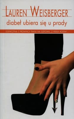 Diabeł ubiera się u Prady - Lauren Weisberger