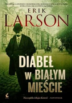 Diabeł w Białym Mieście - Erik Larson