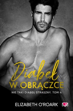 Diabeł w obrączce. Nie taki diabeł straszny. Tom 4 - ebook - Elizabeth O'Roark