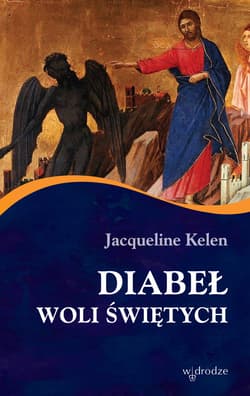 Diabeł woli świętych - ebook - Kelen Jacqueline