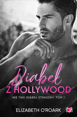 Diabeł z Hollywood. Nie taki diabeł straszny. - ebook - Elizabeth O'Roark