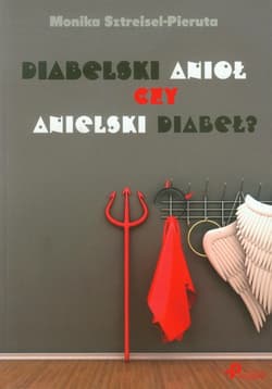 Diabelski anioł czy anielski diabeł? - Monika Sztreisel-Pieruta