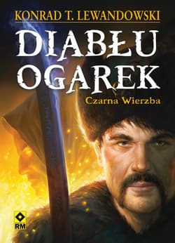 Diabłu ogarek Czarna wierzba - Konrad T. Lewandowski