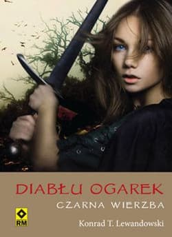 Diabłu ogarek. Czarna wierzba. Wyd. II