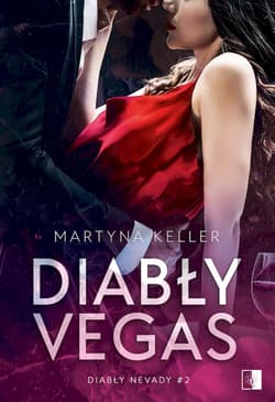 Diabły Vegas. Diabły Nevady. Tom 2 - Martyna Keller