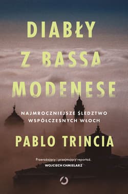 Diabły z Bassa Modenese. Najmroczniejsze śledztwo współczesnych Włoch - ebook