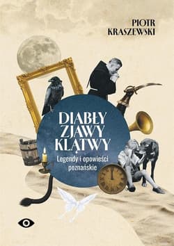 Diabły, zjawy, klątwy - Piotr Kraszewski