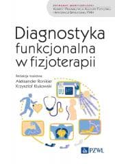 Diagnostyka funkcjonalna w fizjoterapii - Ronikier Aleksander,  Klukowski Krzysztof S.