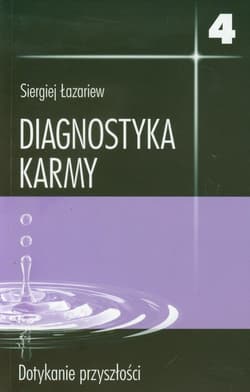 Diagnostyka karmy 4 Dotykanie przyszłości - Siergiej Łazariew
