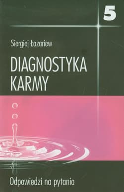 Diagnostyka karmy 5 Odpowiedzi na pytania - Siergiej Łazariew