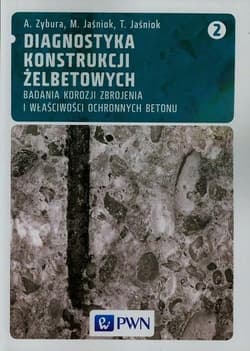 Diagnostyka konstrukcji żelbetowych T.2 - Praca zbiorowa