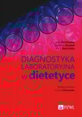 Diagnostyka laboratoryjna w dietetyce - Lucyna Ostrowska,  Orywal Karolina, Ewa  Stefańska