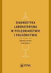 Diagnostyka laboratoryjna w pielęgniarstwie... - Ciepiela Olga