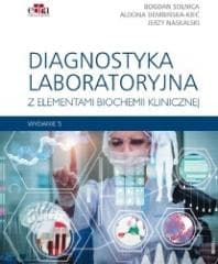 Diagnostyka laboratoryjna z elementami biochemii - Praca zbiorowa