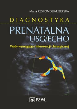 Diagnostyka prenatalna USG/ECHO - Respondek-Liberska Maria