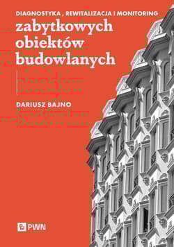Diagnostyka, rewitalizacja i monitoring... - Bajno Dariusz