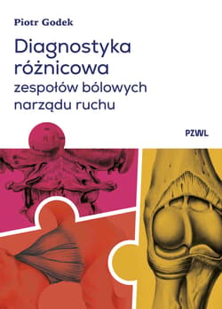Diagnostyka różnicowa zespołów bólowych narządu ruchu. Badanie i wnioskowanie kliniczne