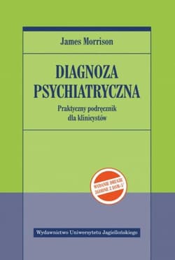 Diagnoza psychiatryczna Praktyczny podręcznik dla klinicystów - James Morrison