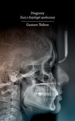 Diagnozy. Esej o fizjologii społecznej - Gustave Thibon