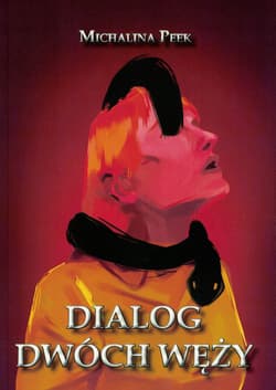 Dialog dwóch węży - Michalina Peek