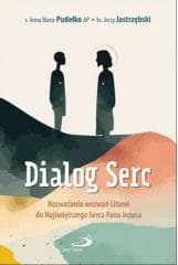 Dialog serc - . Anna Maria Pudełko AP, Jerzy Jastrzębski