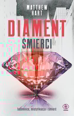 Diament śmierci Tajemnice, mistyfikacja i śmierć - Matthew Hart